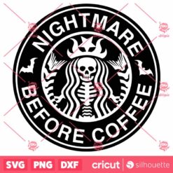 Nightmare Before Coffee SVG, Halloween SVG, Coffee SVG, Nightmare Before SVG, Coffee Mug SVG, Coffee Lover SVG