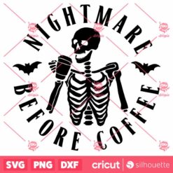 Nightmare Before Coffee SVG, Halloween SVG, Skull SVG