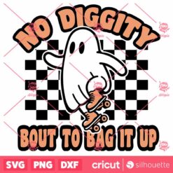 No Diggity Bout To Bag It Up SVG, Retro Checkered Cute Ghost SVG, Skateghost Halloween SVG