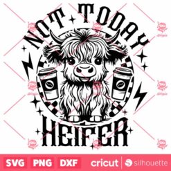 Not Today Heifer SVG, Coffee Lover Highland Cow SVG, Funny Western Cow SVG