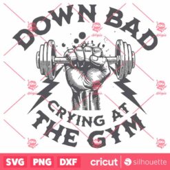 Now Im Down Bad Crying At The Gym Lyrics SVG