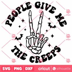 People Give Me The Creeps SVG Hand Skeleton SVG