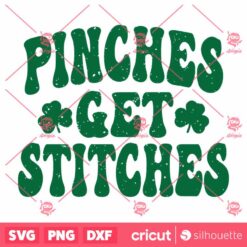 Pinches Get Stitches SVG, St Patrick Day SVG, Clover SVG, Lucky Shamrock SVG, St Patrick Day Vector Designs