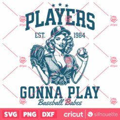 Players Gonna Play SVG Softball Baseball SVG