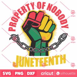 Property Of Nobody Juneteenth African American SVG