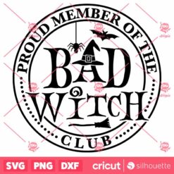 Proud Member Of The Bad Witch Club SVG Halloween Label SVG