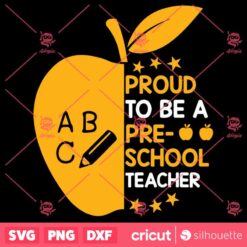 Proud To Be A Preschool Teacher Teacher Appreciation SVG