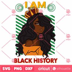 Queen I Am Black History SVG Black History Month SVG