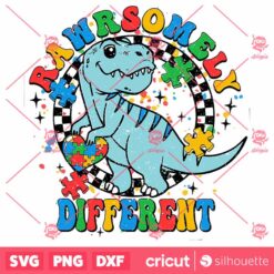 Rawrsomely Different Autism SVG Autism SVG