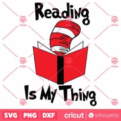 Reading Is My Thing SVG Dr Seuss SVG