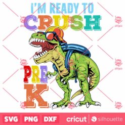 Ready To Crush Pre K SVG Dinosaur Back To School SVG