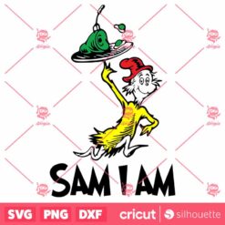 Sam I Am SVG Dr Seuss SVG