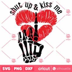 Shut Up And Kiss Me SVG Skull Hand Valentine SVG