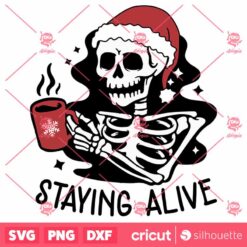 Skeleton Staying Alive SVG Skeleton Coffee SVG