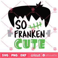 So Franken Cute SVG Halloween SVG