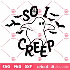 So I Creep SVG Halloween SVG