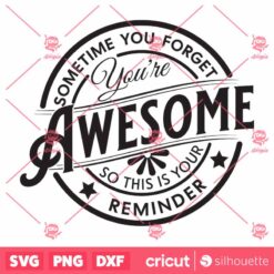 Sometimes You Forget SVG, Best Friend SVG, Friendship SVG, Coffee Mug SVG, Coworker Gift SVG