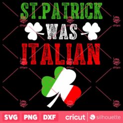 St Patrick Was Italian SVG Italian Clover SVG