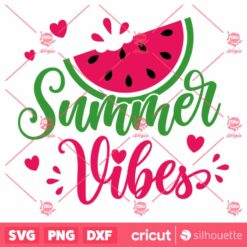 Summer Vibes SVG Juicy Watermelon Cutting File