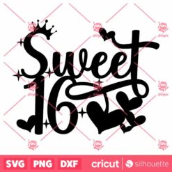 Sweet 16 SVG Sixteen Birthday Cakes Topper SVG