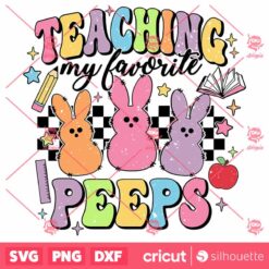 Teaching My Favorite Peeps SVG, Teacher SVG, Easter SVG, Easter Bunny SVG, Retro Easter SVG, Easter