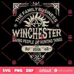 The Family Business Winchester SVG Supernatural SVG