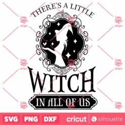 There Is A Little Witch In All Of Us SVG, Witch Kitchen SVG, Magic Kitchen SVG