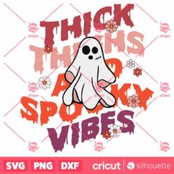 Thick Thighs Spooky Vibes GhostHippie Costume Halloween SVG