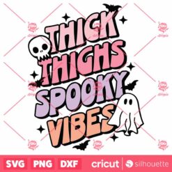 Thick Thighs Spooky Vibes SVG, Retro Halloween SVG, Trendy Halloween SVG