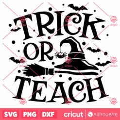 Trick Or Teach Halloween SVG Halloween SVG