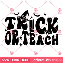 Trick Or Teach SVG Halloween Funny Teacher T Shirt Design SVG