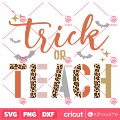 Trick Or Teach SVG Leopard Design For School Teachers SVG