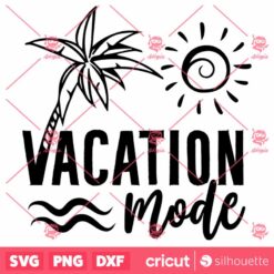 Vacation Mode SVG Vacay Vibes SVG