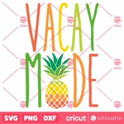 Vacay Mode SVG Summer Colorful Pineapple SVG