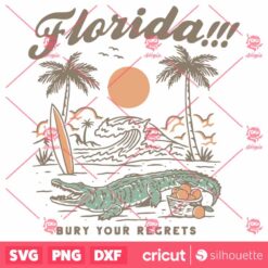 Vintage Florida Bury Your Regrets SVG