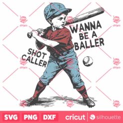 Wanna Be A Baller Shot Caller SVG Retro Baseball Shirt Design Vintage Baseball Print Baseball Boy SVG