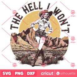 Western Girl Vector SVG The Hell I Wont SVG