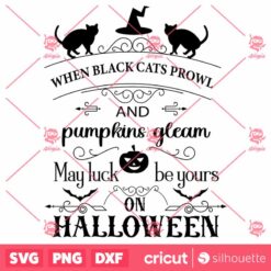 When Black Cats Prowl Halloween SVG Halloween SVG