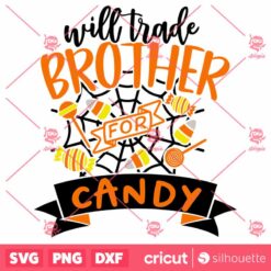 Will Trade Brother For Candy SVG Funny Halloween Girl Design SVG