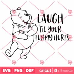 Winnie The Pooh Laugh Til Your Tummy Hurts SVG