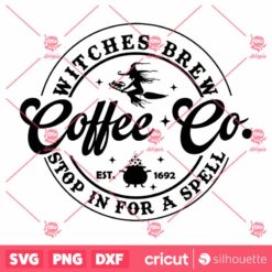 Witches Brew Coffee Co SVG, Witches Brew SVG, Halloween Witch SVG, Halloween Coffee SVG, Halloween Sign