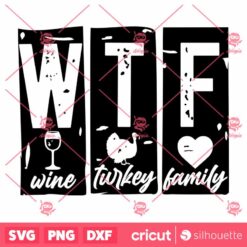 Wtf Wine Turkey Family SVG Funny Thanksgiving T Shirt Distressed Design PNG