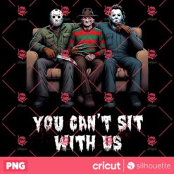 You Cant Sit With Us Killers PNG, Killers Friends PNG, Nightmare Halloween PNG