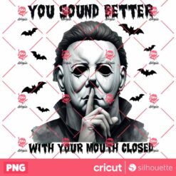 You Sound Better With Your Mouth Closed PNG, Halloween Horror Character PNG, Halloween Serial Killer PNG